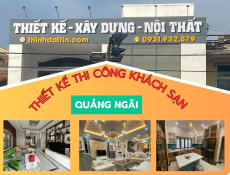 Dịch Vụ Thiết Kế Khách Sạn Tại Quảng Ngãi – Thẩm Mỹ Đẳng Cấp, Tối Ưu Kinh Doanh