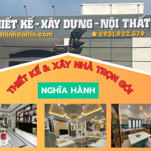 THIẾT KẾ & THI CÔNG NHÀ TRỌN GÓI TẠI XÃ NGHĨA HÀNH, QUẢNG NGÃI – CHẤT LƯỢNG LÀ NỀN TẢNG CHO TỔ ẤM BỀN VỮNG